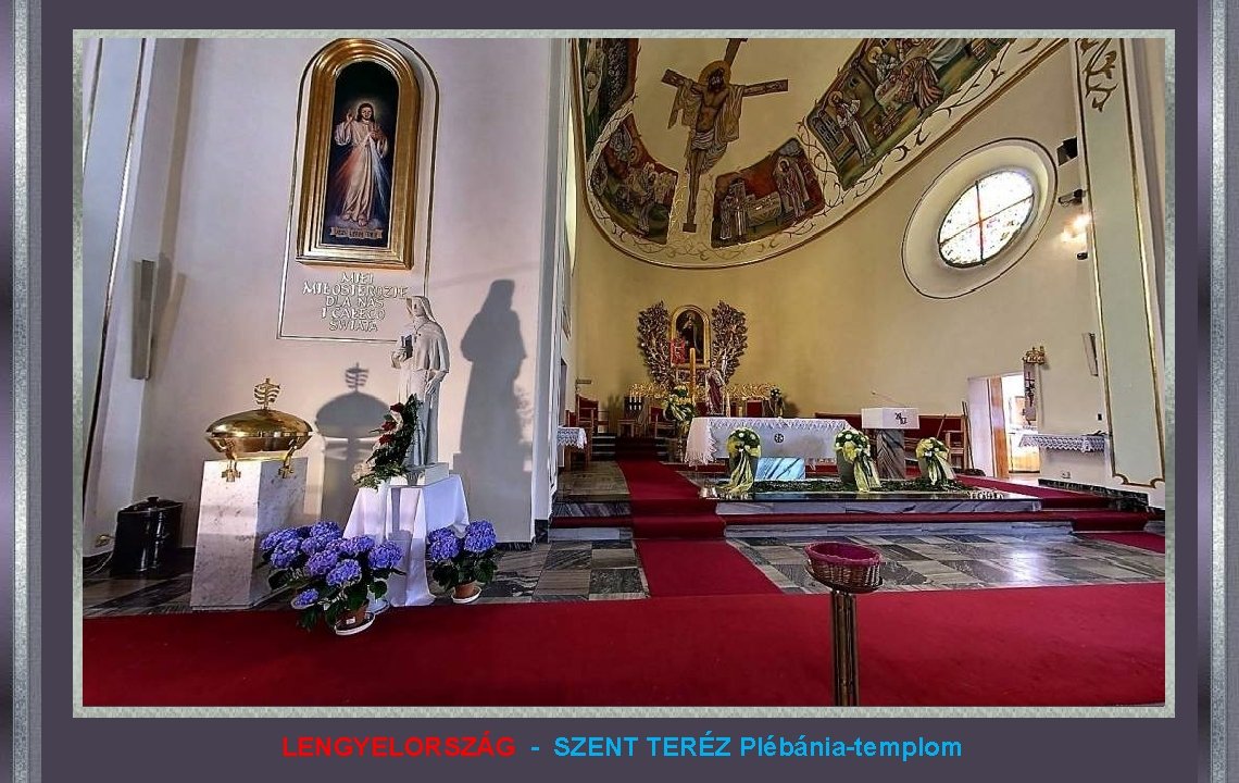 LENGYELORSZÁG - SZENT TERÉZ Plébánia-templom 