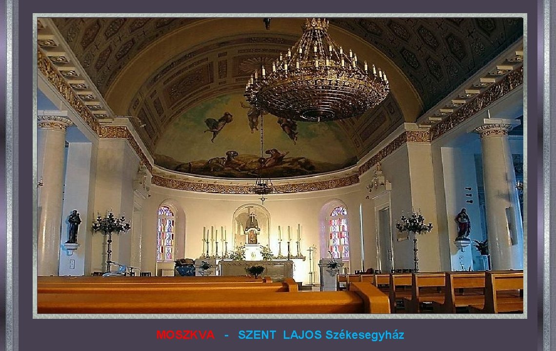 MOSZKVA - SZENT LAJOS Székesegyház 