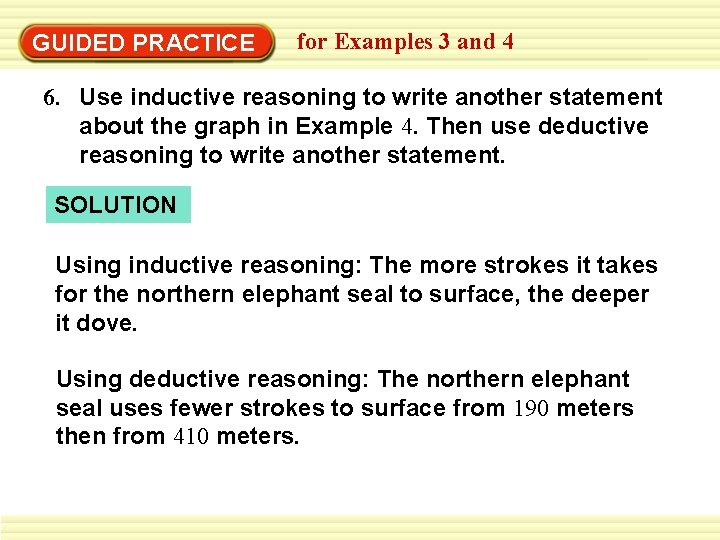 GUIDED PRACTICE for Examples 3 and 4 6. Use inductive reasoning to write another