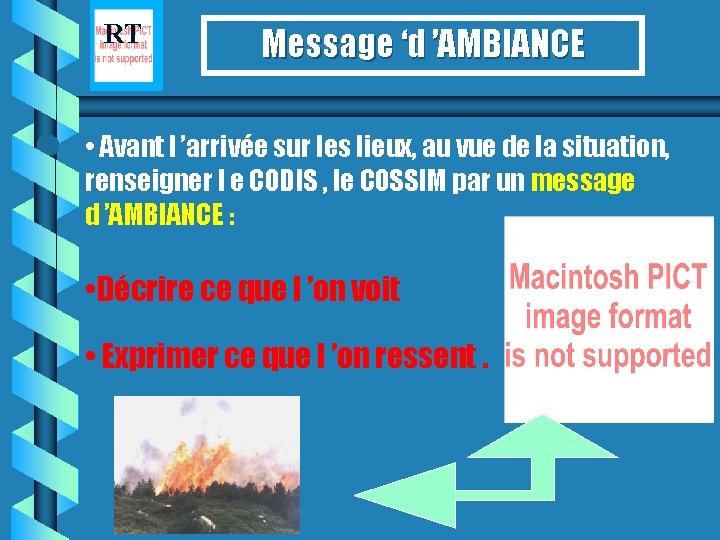 RT Message ‘d ’AMBIANCE • Avant l ’arrivée sur les lieux, au vue de