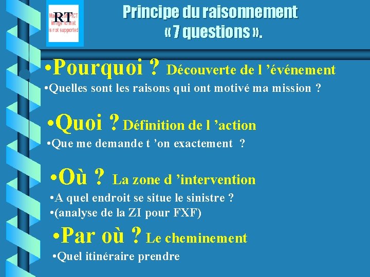 RT Principe du raisonnement « 7 questions » . • Pourquoi ? Découverte de
