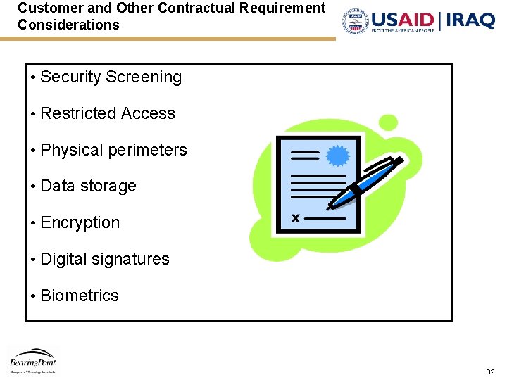 Customer and Other Contractual Requirement Considerations • Security Screening • Restricted Access • Physical