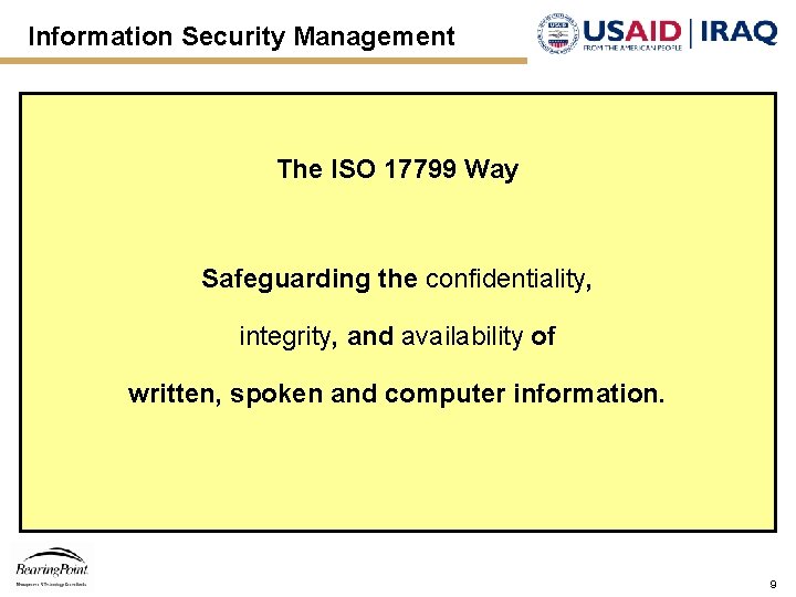 Information Security Management The ISO 17799 Way Safeguarding the confidentiality, integrity, and availability of