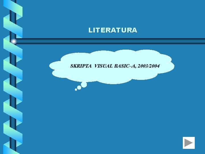LITERATURA SKRIPTA VISUAL BASIC–A, 2003/2004 