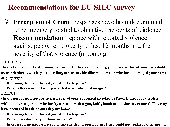 Recommendations for EU SILC survey Ø Perception of Crime: responses have been documented to