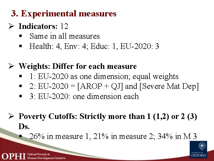 3. Experimental measures Ø Indicators: 12 § Same in all measures § Health: 4,