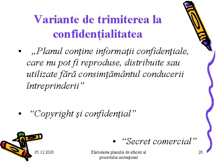 Variante de trimiterea la confidenţialitatea • „Planul conţine informaţii confidenţiale, care nu pot fi Variante de trimiterea la confidenţialitatea • „Planul conţine informaţii confidenţiale, care nu pot fi