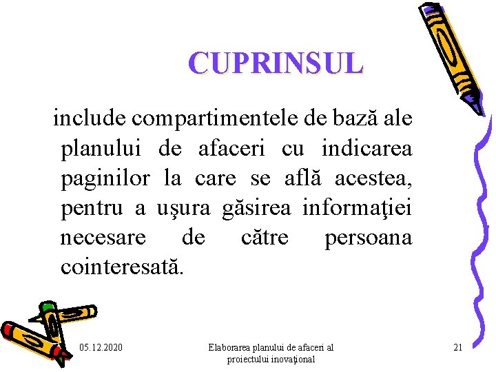 CUPRINSUL include compartimentele de bază ale planului de afaceri cu indicarea paginilor la CUPRINSUL include compartimentele de bază ale planului de afaceri cu indicarea paginilor la