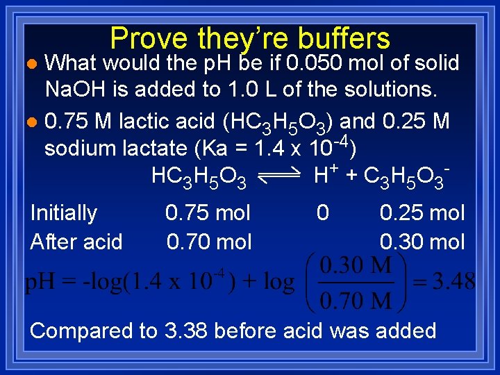 Prove they’re buffers What would the p. H be if 0. 050 mol of
