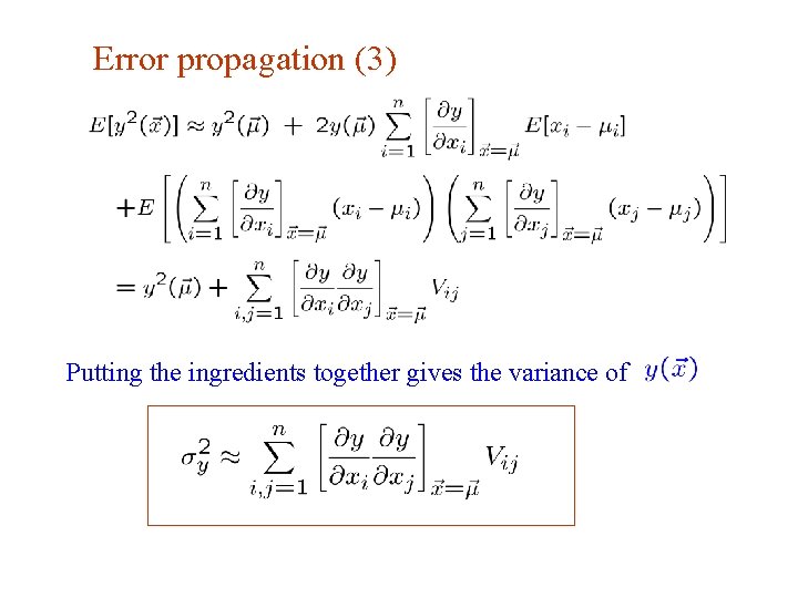Error propagation (3) Putting the ingredients together gives the variance of Uniovi 22 