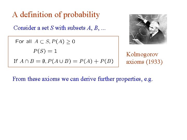 A definition of probability Consider a set S with subsets A, B, . .