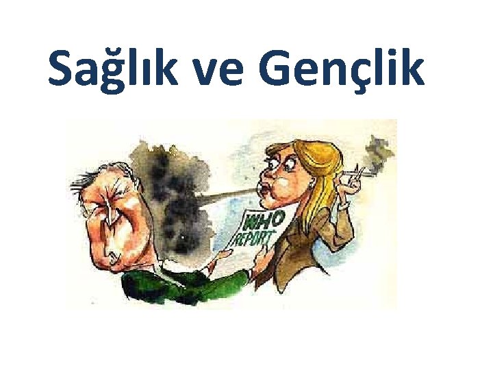Sağlık ve Gençlik 