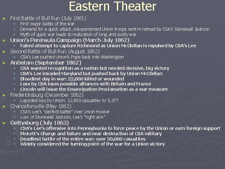 Eastern Theater ► ► ► ► First Battle of Bull Run (July 1861) §