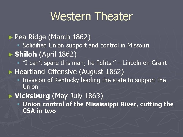 Western Theater ► Pea Ridge (March 1862) § Solidified Union support and control in