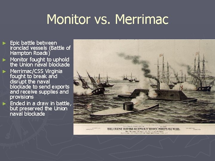 Monitor vs. Merrimac Epic battle between ironclad vessels (Battle of Hampton Roads) ► Monitor