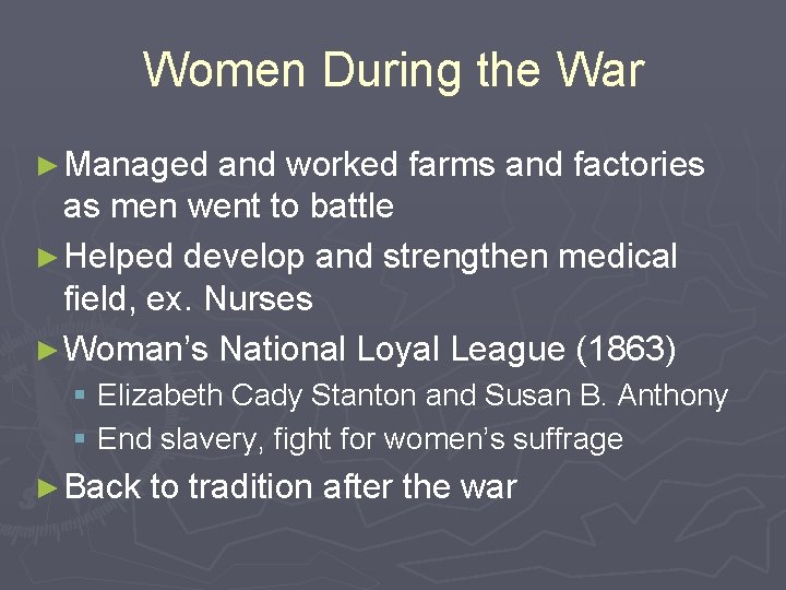 Women During the War ► Managed and worked farms and factories as men went