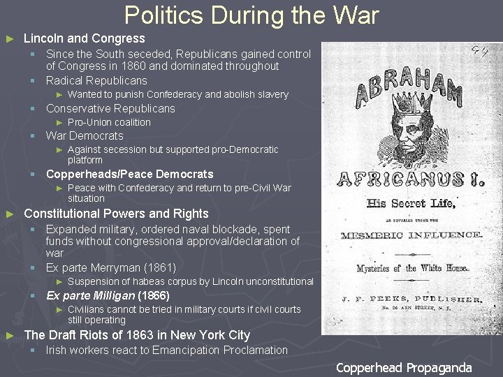 Politics During the War ► Lincoln and Congress § Since the South seceded, Republicans