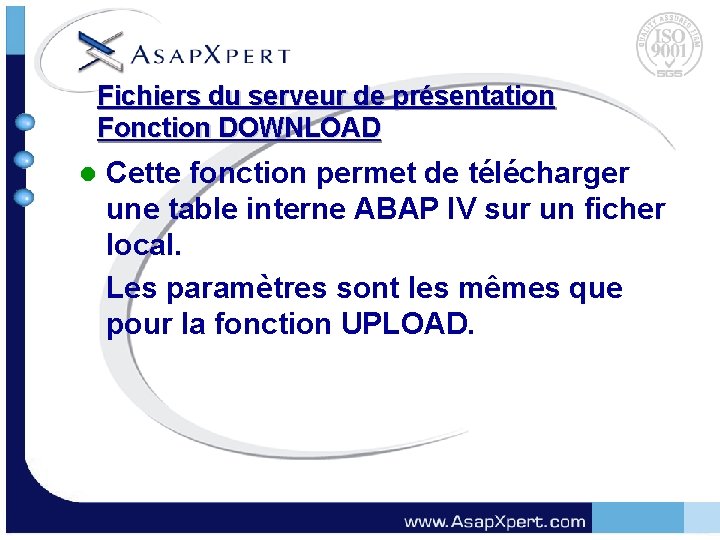 Fichiers du serveur de présentation Fonction DOWNLOAD l Cette fonction permet de télécharger une