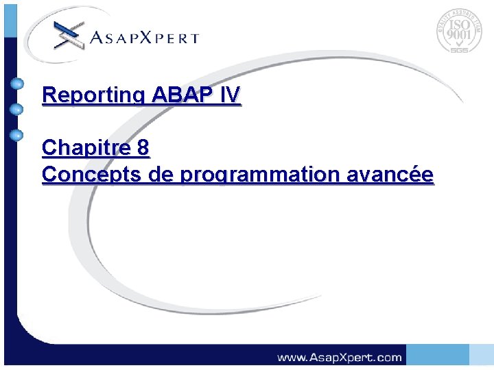 Reporting ABAP IV Chapitre 8 Concepts de programmation avancée 