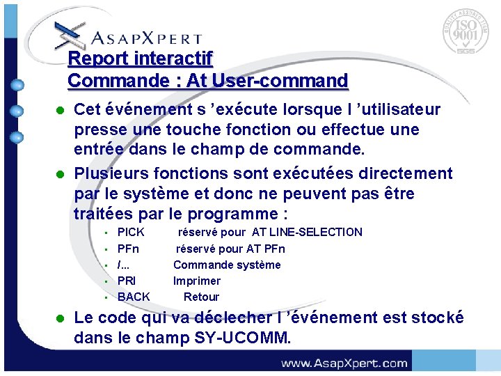 Report interactif Commande : At User-command Cet événement s ’exécute lorsque l ’utilisateur presse