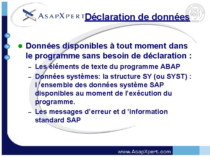Déclaration de données l Données disponibles à tout moment dans le programme sans besoin