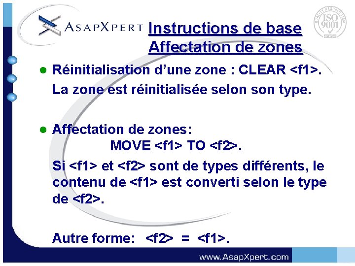 Instructions de base Affectation de zones l Réinitialisation d’une zone : CLEAR <f 1>.