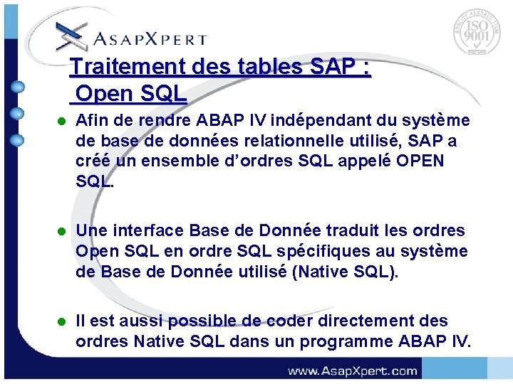 Traitement des tables SAP : Open SQL l Afin de rendre ABAP IV indépendant