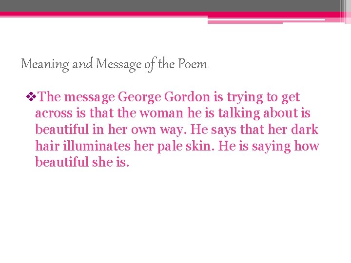 Meaning and Message of the Poem v. The message George Gordon is trying to