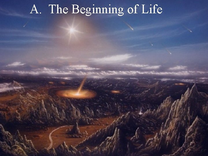 A. The Beginning of Life 