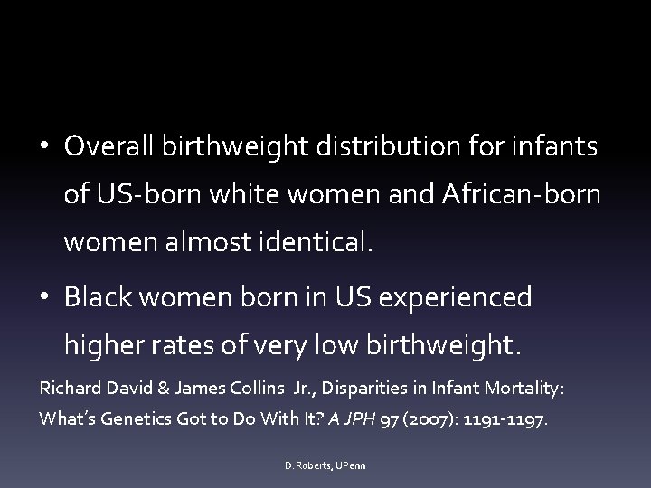  • Overall birthweight distribution for infants of US-born white women and African-born women