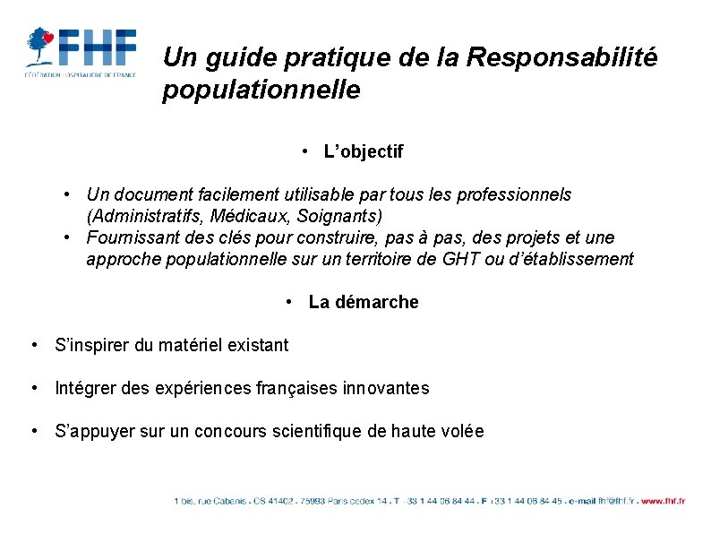 Un guide pratique de la Responsabilité populationnelle • L’objectif • Un document facilement utilisable