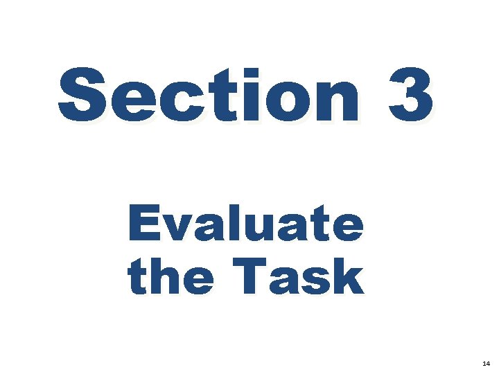 Section 3 Evaluate the Task 14 