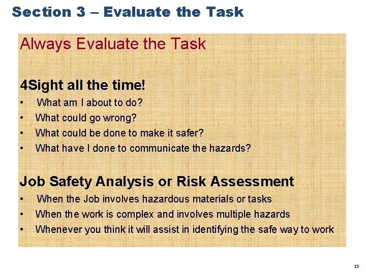 Section 3 – Evaluate the Task Always Evaluate the Task 4 Sight all the