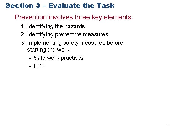 Section 3 – Evaluate the Task Prevention involves three key elements: 1. Identifying the