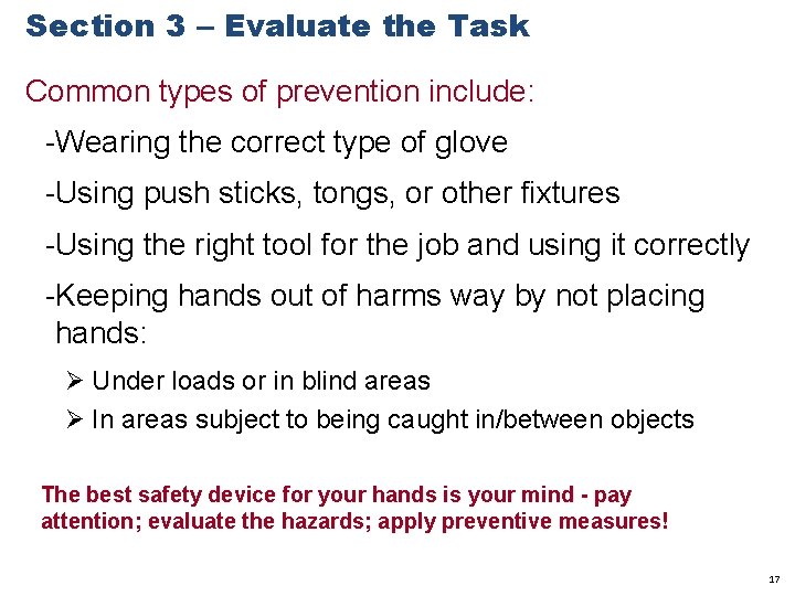 Section 3 – Evaluate the Task Common types of prevention include: -Wearing the correct