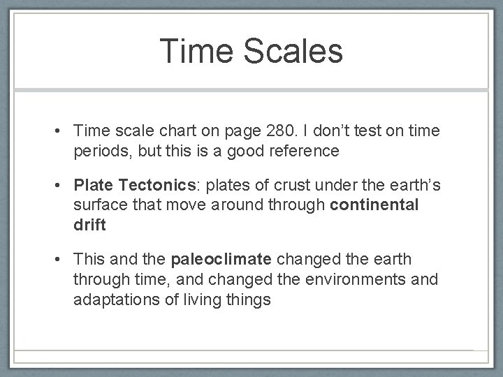 Time Scales • Time scale chart on page 280. I don’t test on time