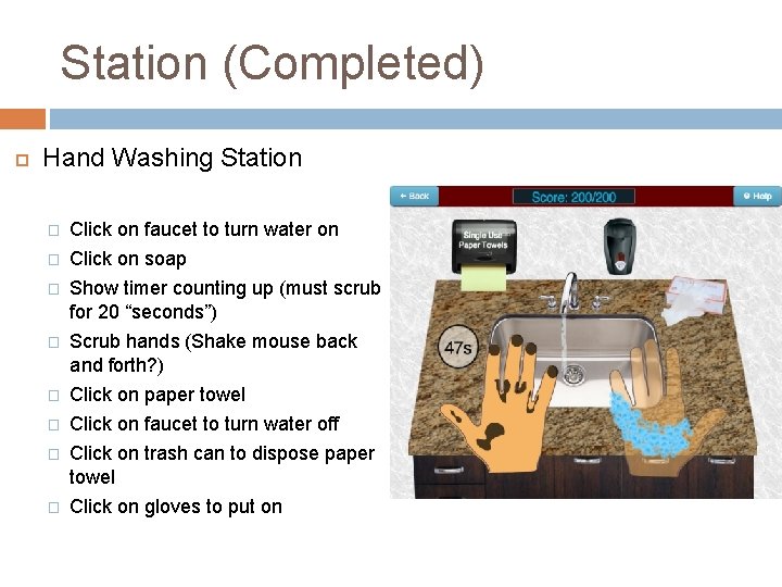 Station (Completed) Hand Washing Station � Click on faucet to turn water on �