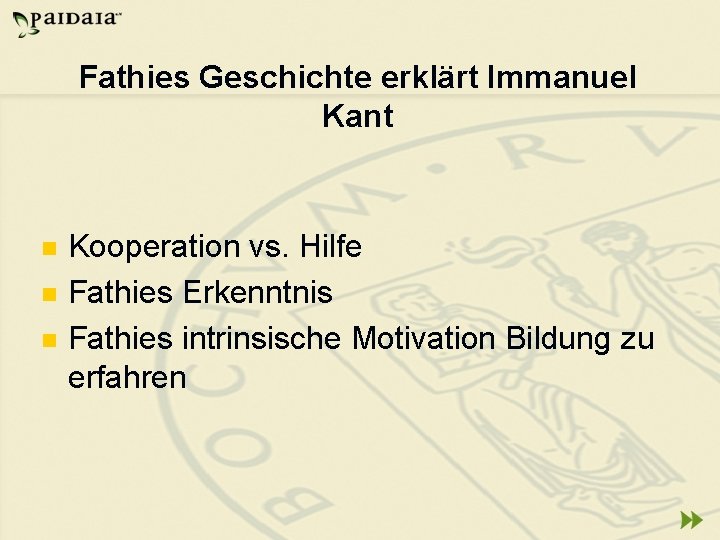 Fathies Geschichte erklärt Immanuel Kant n n n Kooperation vs. Hilfe Fathies Erkenntnis Fathies