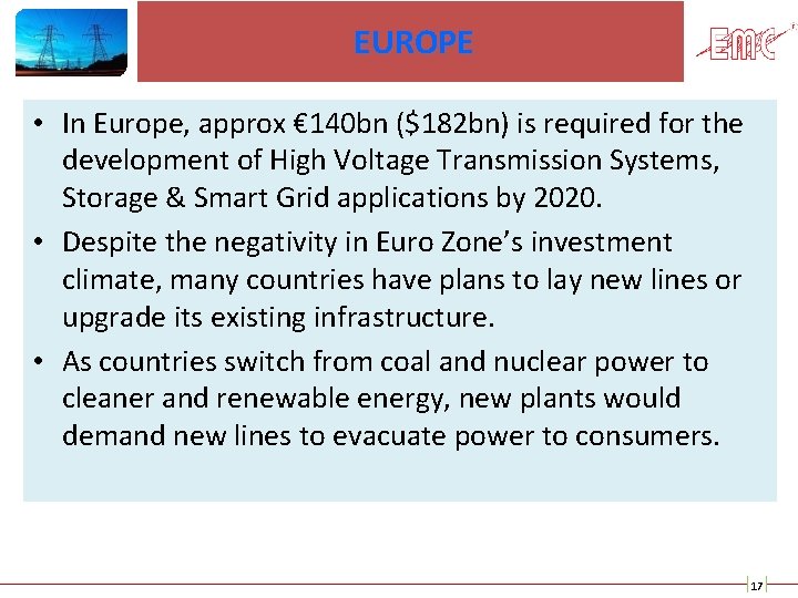 EUROPE • In Europe, approx € 140 bn ($182 bn) is required for the