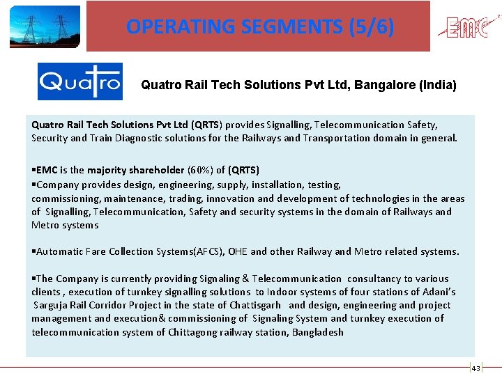 OPERATING SEGMENTS (5/6) Quatro Rail Tech Solutions Pvt Ltd, Bangalore (India) Quatro Rail Tech