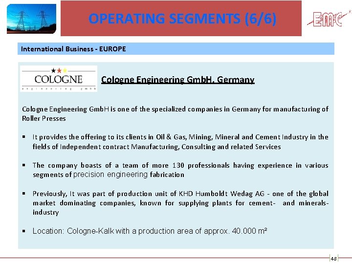 OPERATING SEGMENTS (6/6) International Business - EUROPE Cologne Engineering Gmb. H, Germany Cologne Engineering