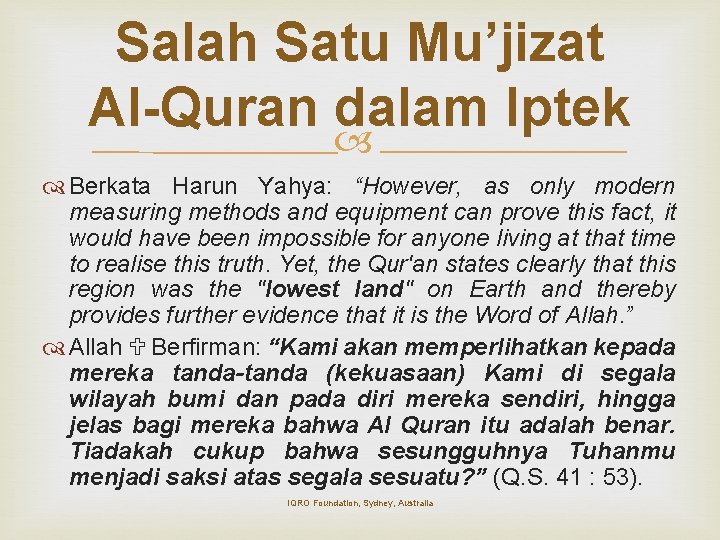 Salah Satu Mu’jizat Al-Quran dalam Iptek Berkata Harun Yahya: “However, as only modern measuring