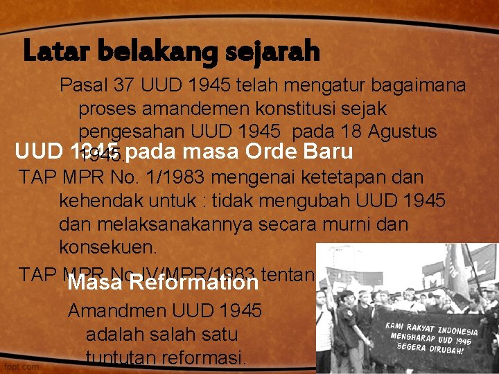 Latar belakang sejarah Pasal 37 UUD 1945 telah mengatur bagaimana proses amandemen konstitusi sejak Latar belakang sejarah Pasal 37 UUD 1945 telah mengatur bagaimana proses amandemen konstitusi sejak