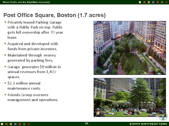 Urban Parks and the Nighttime Economy Post Office Square, Boston (1. 7 acres) §