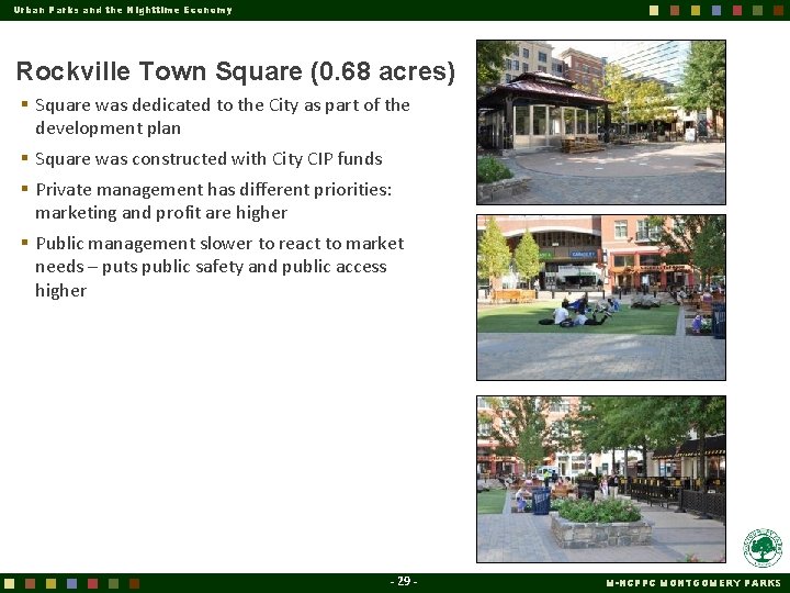 Urban Parks and the Nighttime Economy Rockville Town Square (0. 68 acres) § Square