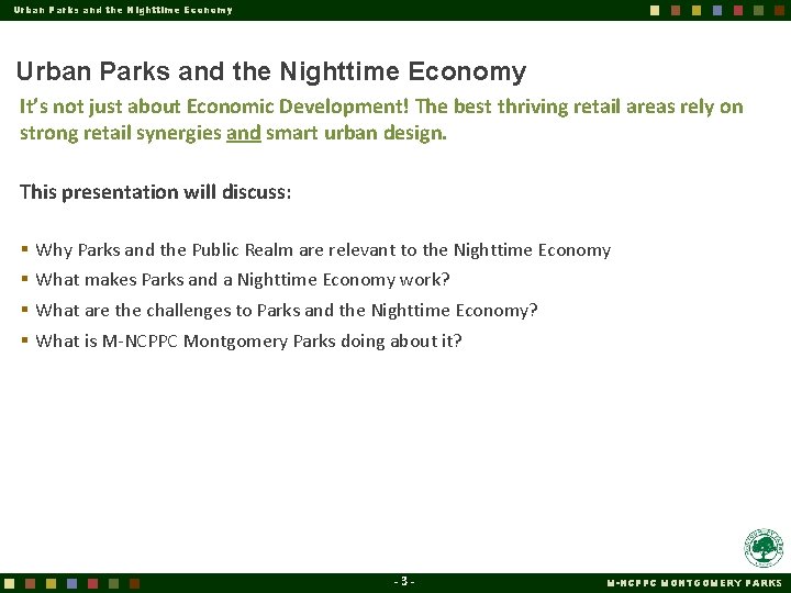 Urban Parks and the Nighttime Economy It’s not just about Economic Development! The best