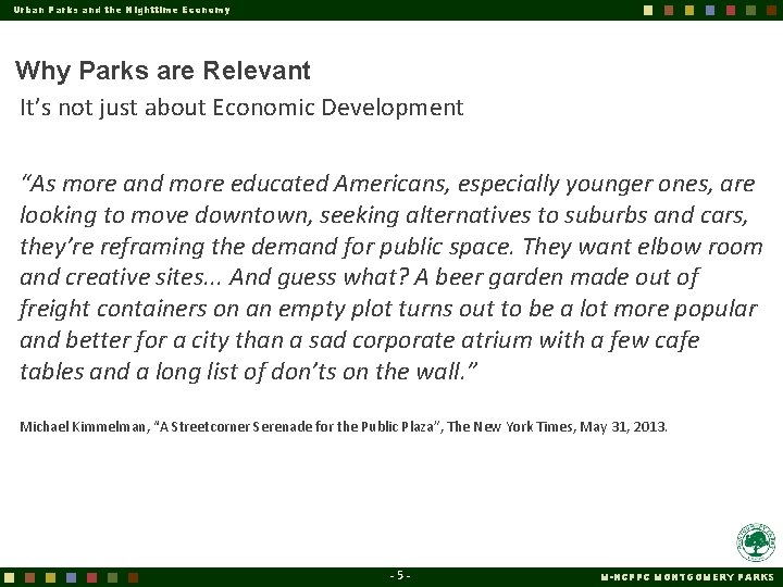 Urban Parks and the Nighttime Economy Why Parks are Relevant It’s not just about