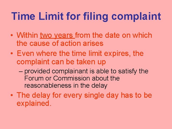 Time Limit for filing complaint • Within two years from the date on which