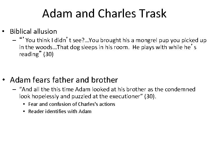 Adam and Charles Trask • Biblical allusion – “’You think I didn’t see? …You