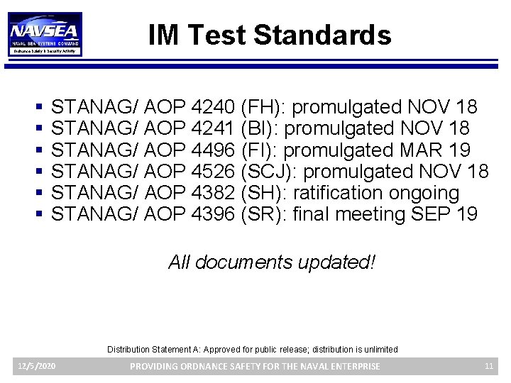 Ordnance Safety & Security Activity § § § IM Test Standards STANAG/ AOP 4240